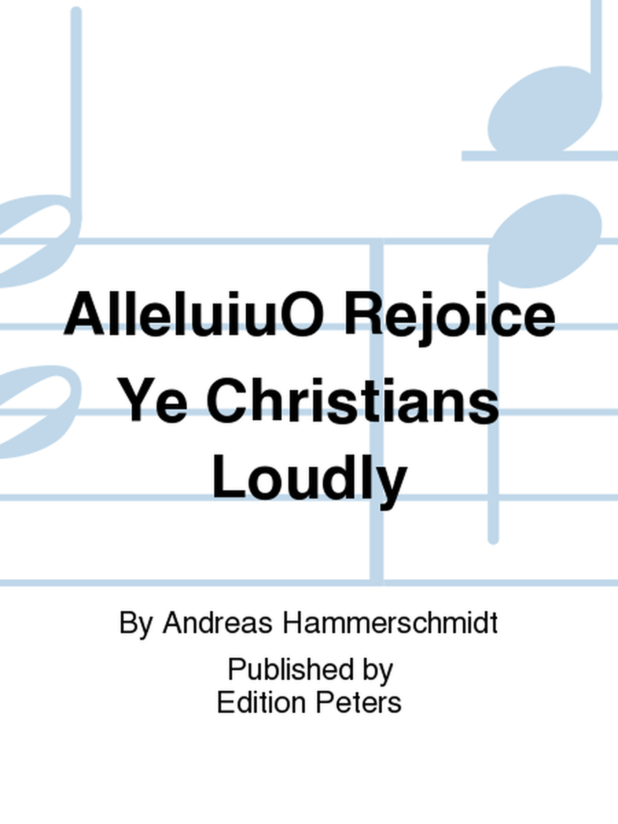 AlleluiuO Rejoice Ye Christians Loudly