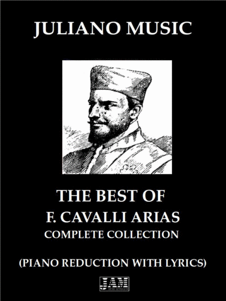 THE BEST OF FRANCESCO CAVALLI ARIAS - COMPLETE COLLECTION (PIANO REDUCTION WITH LYRICS)
