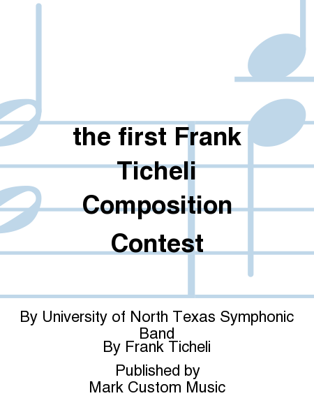 the first Frank Ticheli Composition Contest