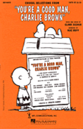 Book cover for You're a Good Man, Charlie Brown (Choral Selections)