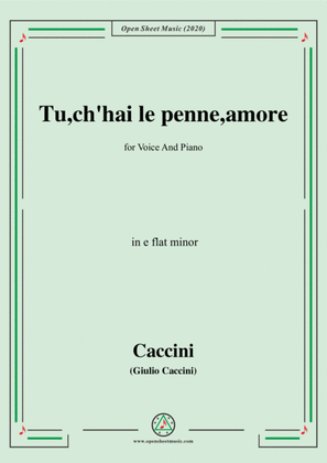 Book cover for Caccini-Tu,ch'hai le penne,amore,in e flat minor,for Voice and Piano