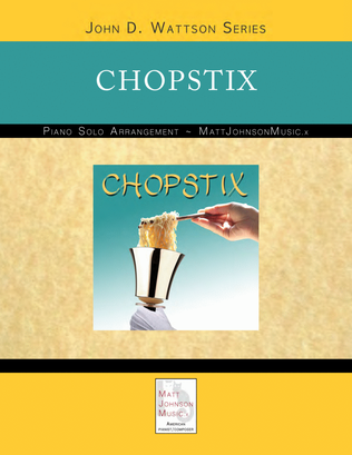 Chopstix • John D. Wattson Series