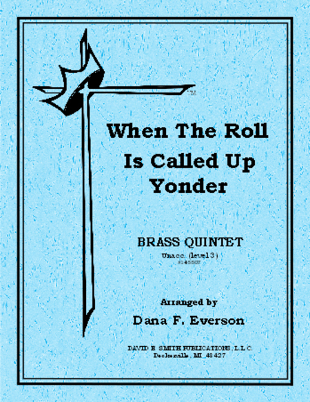 When The Roll/Called Up Yonder