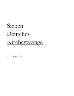 Book cover for Sieben Deutches Kirchegesänge (Seven German Hymns) for SATB choir, a cappella