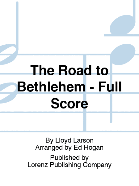 The Road to Bethlehem - Full Score