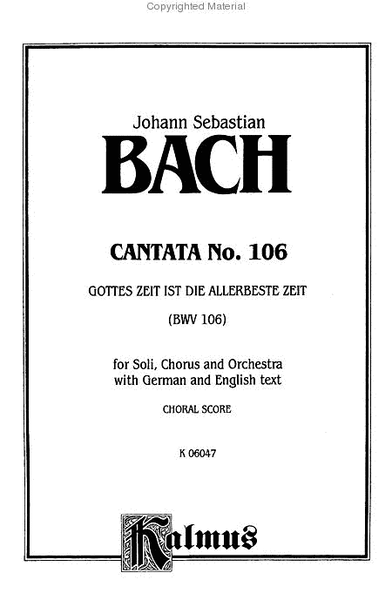 Cantata No. 106 -- Gottes Zeit ist die allerbeste Aeit