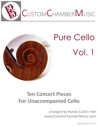 Book cover for Pure Cello Volume 1: Ten Concert Pieces for Unaccompanied Cello (solo cello)