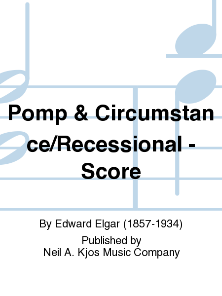 Pomp & Circumstance/Recessional - Score