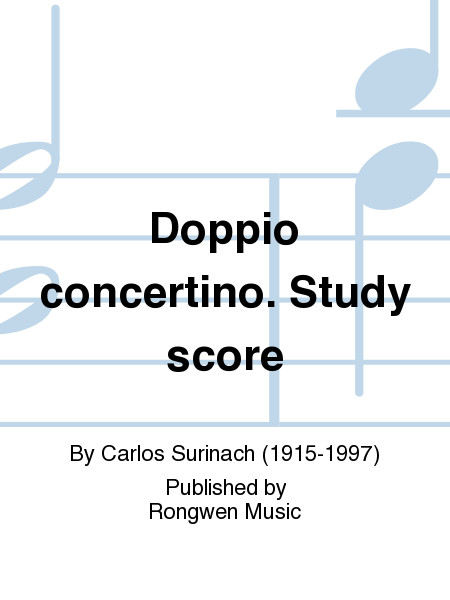 Doppio Concertino, study score. CCSSS-RM 7