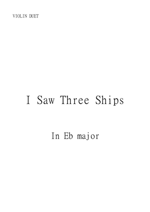 I Saw Three Ships for Violin Duet in Eb Major. Intermediate.
