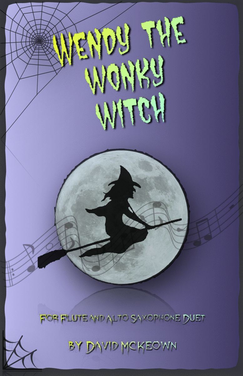 Wendy the Wonky Witch, Halloween Duet for Flute and Alto Saxophone