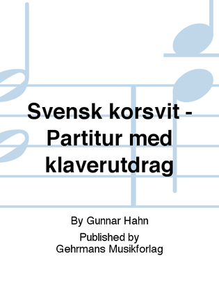 Svensk korsvit - Partitur med klaverutdrag