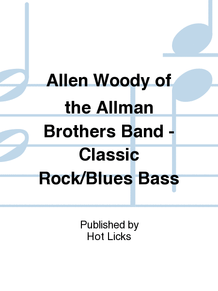 Allen Woody of the Allman Brothers Band - Classic Rock/Blues Bass