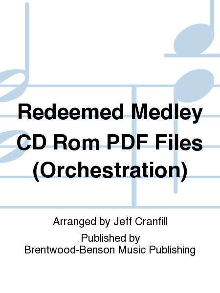 Redeemed Medley CD Rom PDF Files (Orchestration)