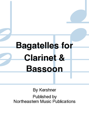 Bagatelles for Clarinet & Bassoon