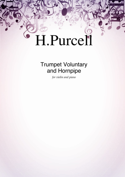 Trumpet Voluntary and Hornpipe by Henry Purcell, transcription for violin and piano