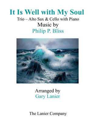Book cover for IT IS WELL WITH MY SOUL (Trio - Alto Sax & Cello with Piano - Instrumental Parts Included)