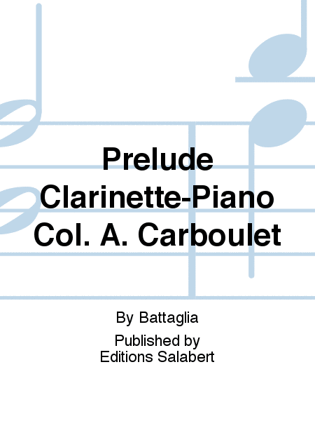 Prelude Clarinette-Piano Col. A. Carboulet