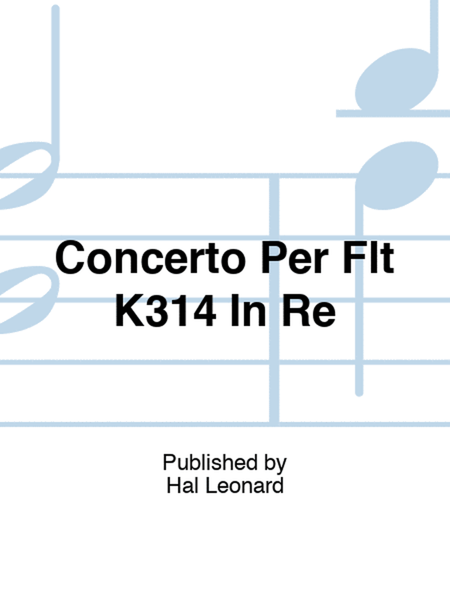 Concerto Per Flt K314 In Re