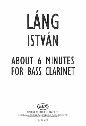 About Six 6 Minutes Bass Clarinet