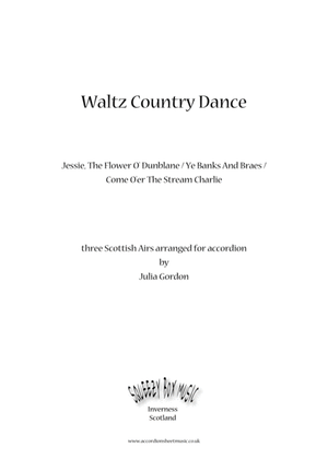 Waltz Country Dance (Jessie, The Flower O' Dunblane / Ye Banks And Braes / Come O'er The Stream Char
