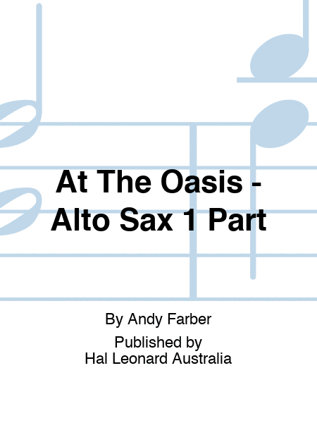 At The Oasis - Alto Sax 1 Part
