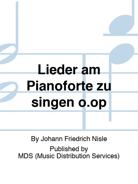 Lieder am Pianoforte zu singen o.op
