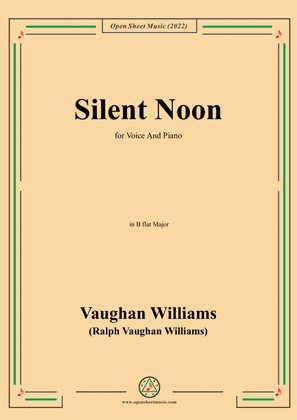 Vaughan Williams-Silent Noon,in B flat Major,for Voice and Piano