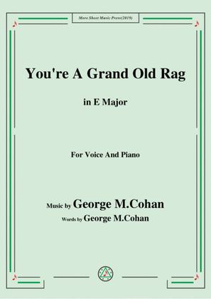 George M. Cohan-You're A Grand Old Rag,in E Major,for Voice&Piano