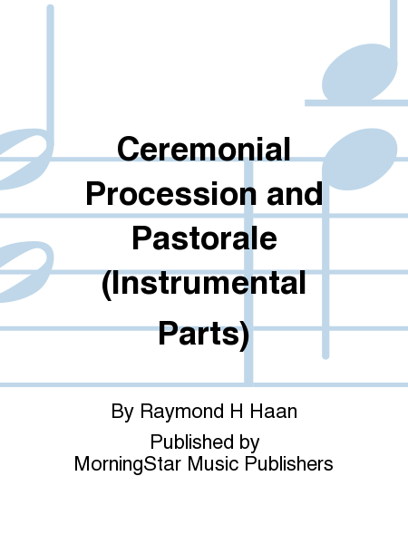 Ceremonial Procession and Pastorale (Trumpet Parts)