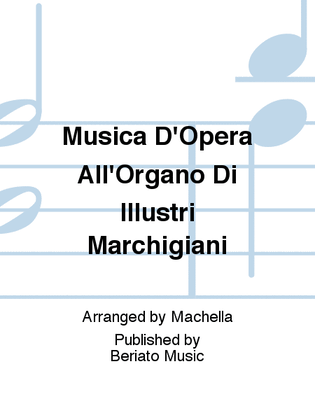 Musica D'Opera All'Organo Di Illustri Marchigiani