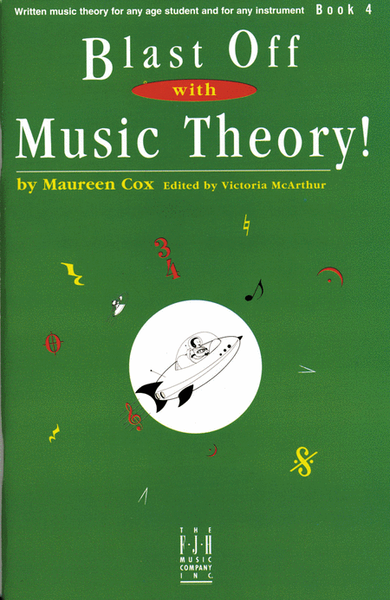 Blast Off with Music Theory! Book 4