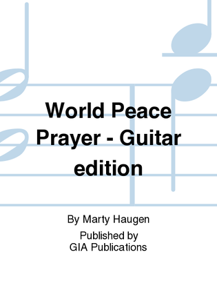 World Peace Prayer - Guitar edition