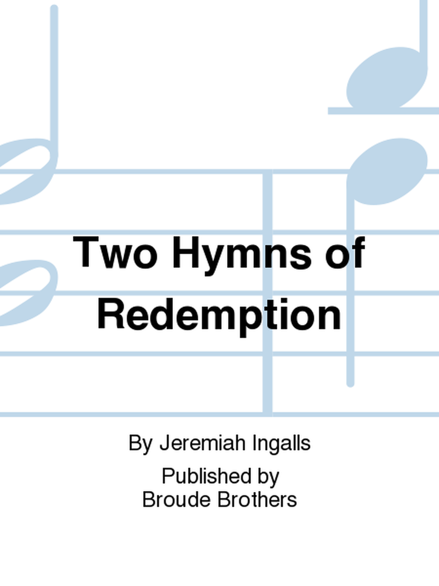 Two Hymns of Redemption