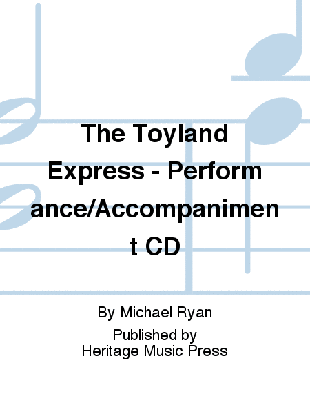 The Toyland Express - Performance/Accompaniment CD