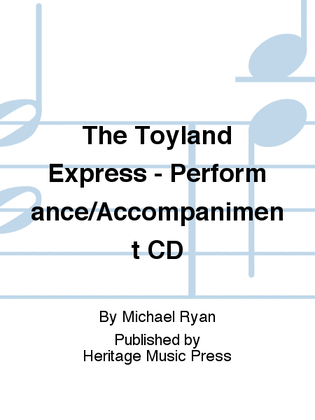 The Toyland Express - Performance/Accompaniment CD