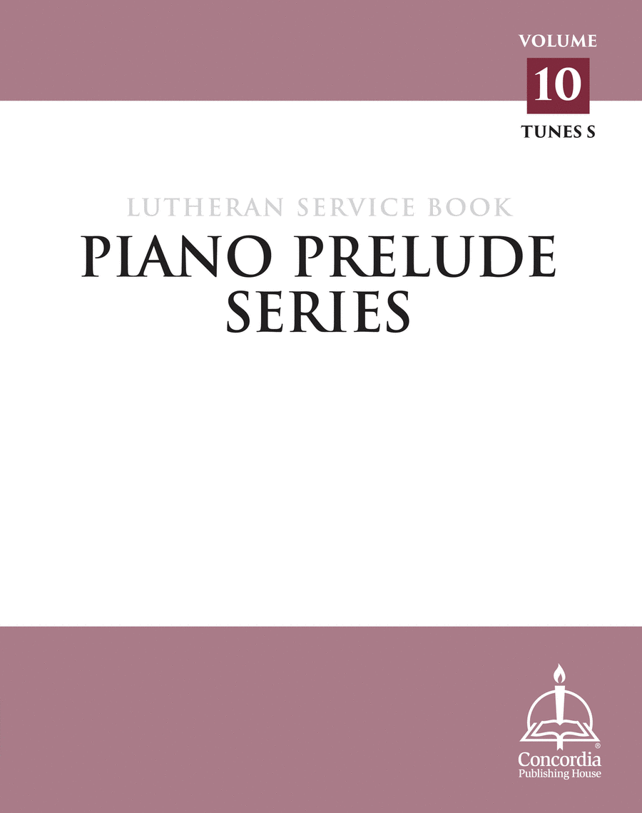 Piano Prelude Series: Lutheran Service Book, Vol. 10 (S)