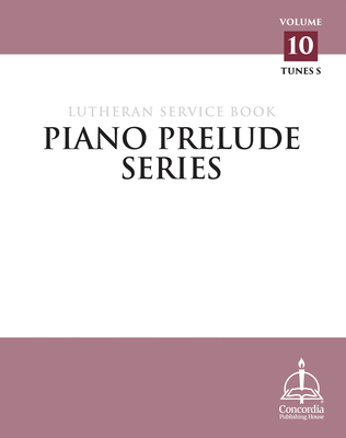 Book cover for Piano Prelude Series: Lutheran Service Book, Vol. 10 (S)