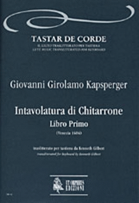 Intavolatura di Chitarrone. Libro Primo (Venezia 1604) transliterated for Keyboard