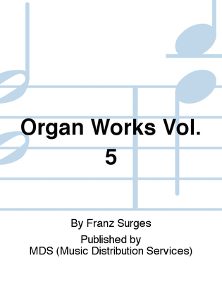 Organ Works Vol. 5