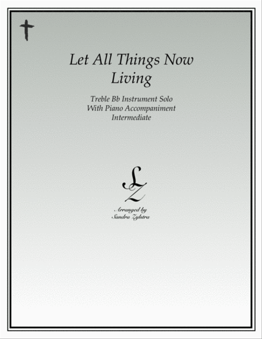 Let All Things Now Living (treble Bb instrument solo) Piano scores gallery preview page 1