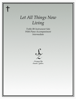 Book cover for Let All Things Now Living (treble Bb instrument solo)