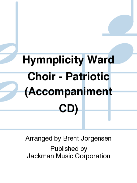 Hymnplicity Ward Choir - Patriotic (Accompaniment CD)