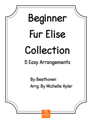 Book cover for Beginner Fur Elise Collection: 5 Easy Arrangements