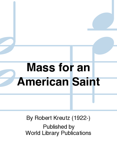Mass for an American Saint
