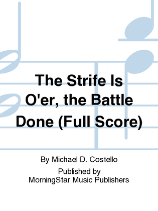 Book cover for The Strife Is O'er, the Battle Done (Full Score)