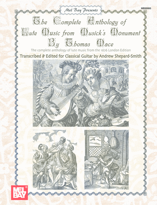 Book cover for The Complete Anthology of Lute Music from Musick's Monument by Thomas Mace