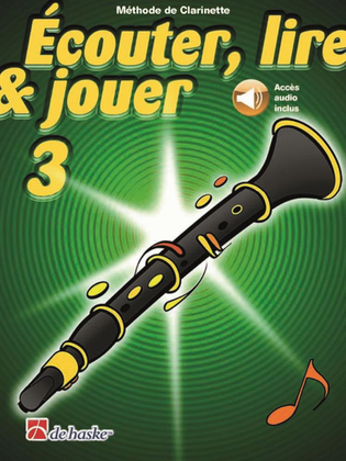 Book cover for Écouter, lire & jouer 3 Clarinette