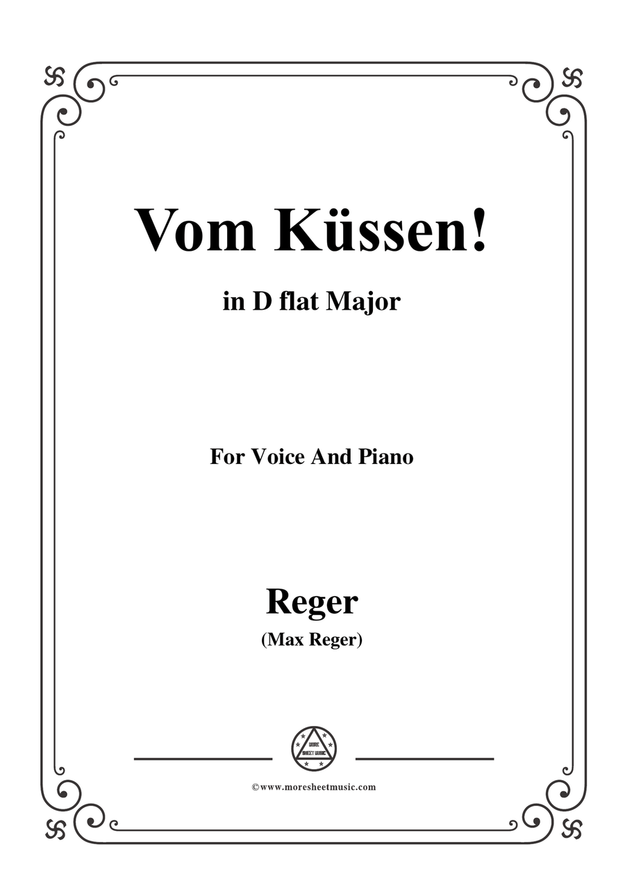 Reger-Vom Küssen in D flat Major,for Voice and Piano
