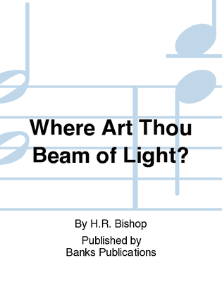 Book cover for Where Art Thou Beam of Light?